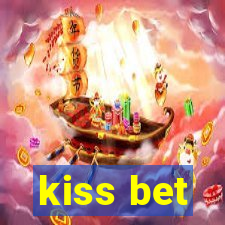 kiss bet